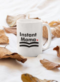 Instant Mama Black Print Mug